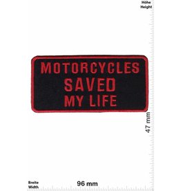 Sprüche, Claims Motorcycles saved my Life