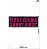 Sprüche, Claims Fight Crime - Shoot First