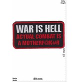 Sprüche, Claims War is Hell - Actual Combat is a Motherf@k#r