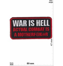 Sprüche, Claims War is Hell - Actual Combat is a Motherf@k#r
