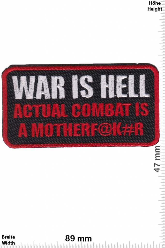 Sprüche, Claims War is Hell - Actual Combat is a Motherf@k#r