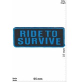 Sprüche, Claims Ride to Survive - blau