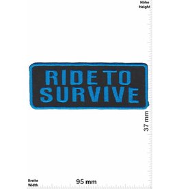 Sprüche, Claims Ride to Survive - blau