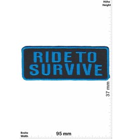 Sprüche, Claims Ride to Survive - blue