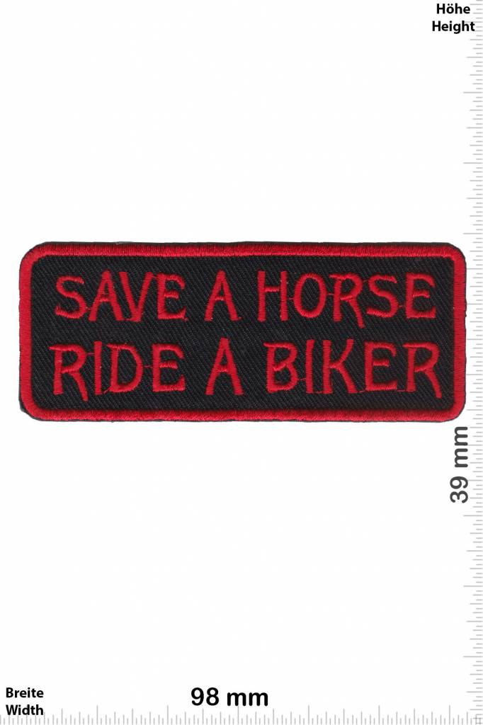 Sprüche, Claims Save a Horse - Ride a Biker