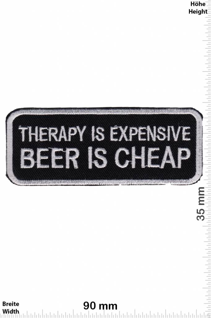 Sprüche, Claims Therapy is expensive - Beer is cheap