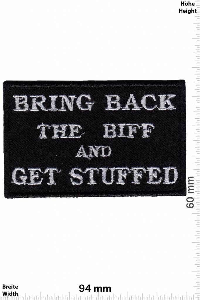 Sprüche, Claims Bring Back the Biff and get Stuffed
