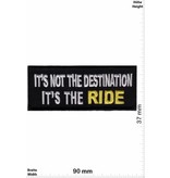 Sprüche, Claims It's not the Destination - It's the Ride