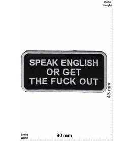Sprüche, Claims Speak English or get the Fuck out