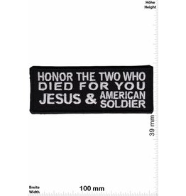 Sprüche, Claims Honor the two who died for you - Jesus and Amercian Soldier