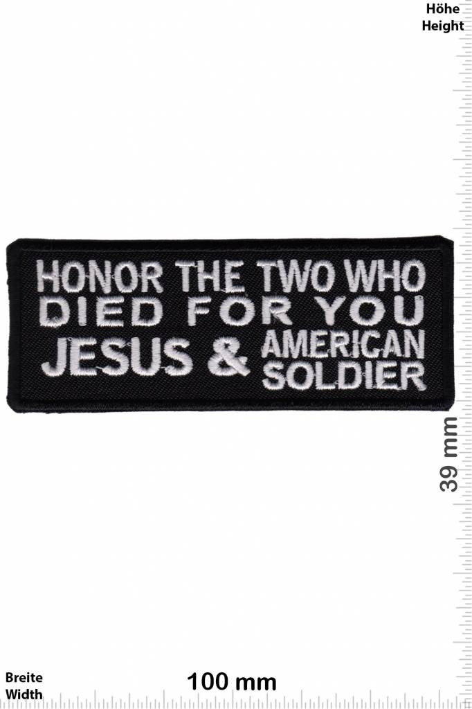Sprüche, Claims Honor the two who died for you - Jesus and Amercian Soldier