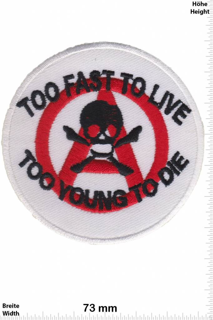 Sprüche, Claims Too Fast to Live - Too Young to Die
