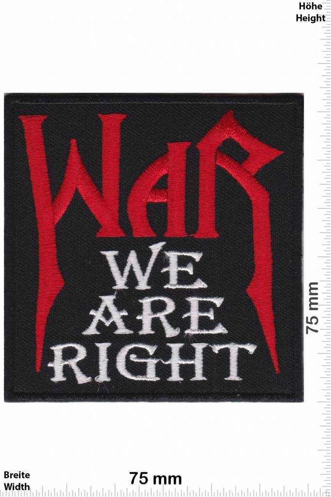 War War - we are right