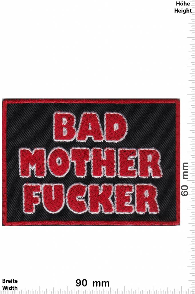 Sprüche, Claims Bad Mother Fucker