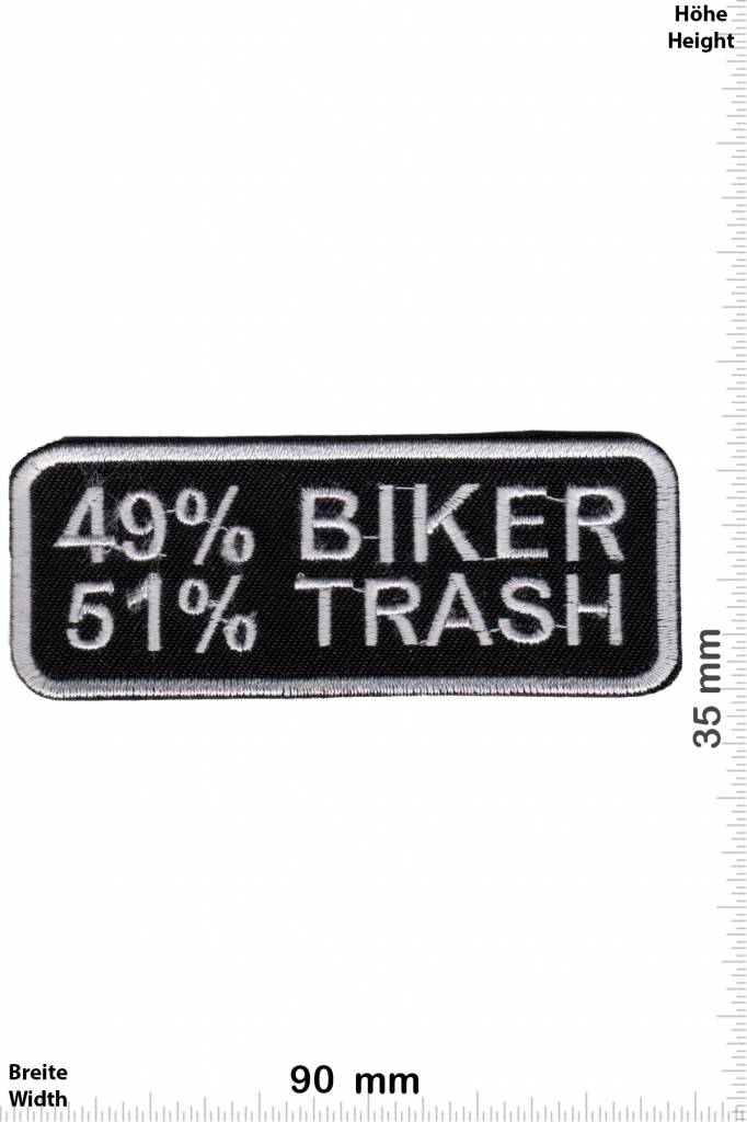 Sprüche, Claims 49% Biker 51% Trash