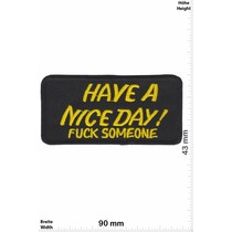 Sex Have a nice Day ! Fuck Someone