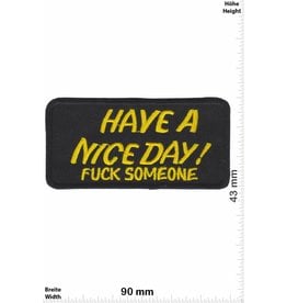 Sex Have a nice Day ! Fuck Someone