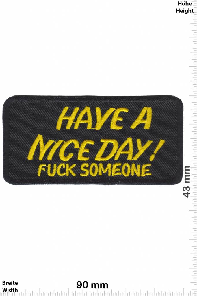 Sex Have a nice Day ! Fuck Someone