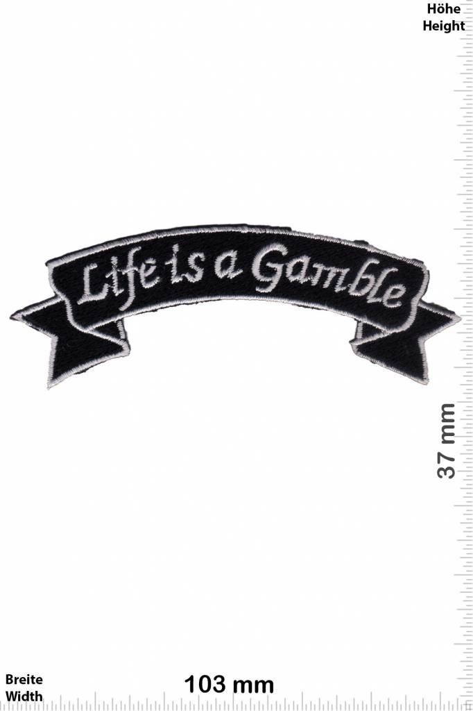 Sprüche, Claims Life is a Gamble - curve