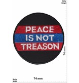 Frieden Peace is not Treason
