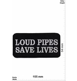 Sprüche, Claims Loud Pipes Saves Lives