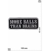 Sprüche, Claims More Balls than Brains