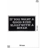 Sprüche, Claims If  you want a good ride sleep with a Biker