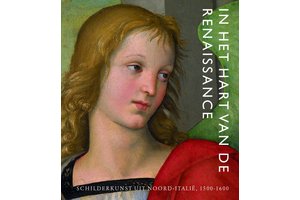 In het hart van de Renaissance - Schilderkunst uit Noord-Italië, 1500-1600