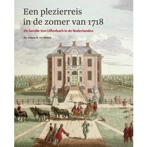 Een plezierreis in de zomer van 1718 - Familie Von Uffenbach