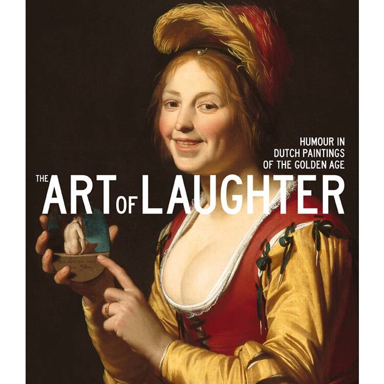 The Art of Laughter - Humour in Dutch paintings of the Golden Age