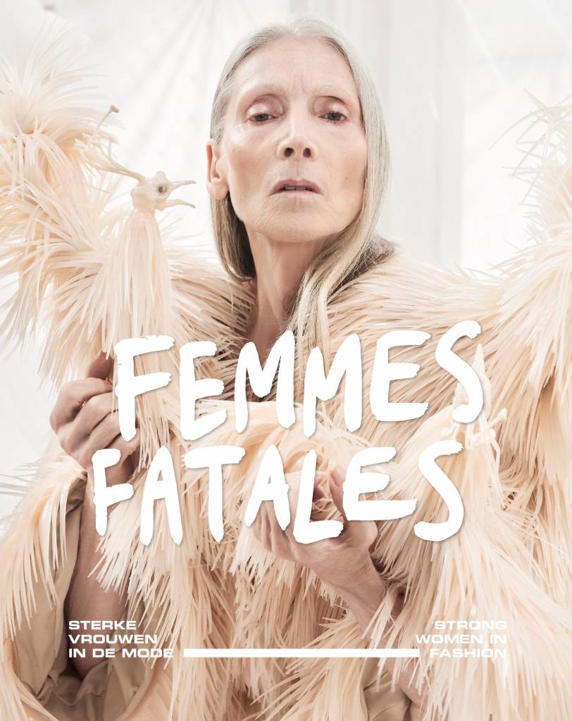 Femmes Fatales Sterke Vrouwen In De Mode Waanders Uitgevers