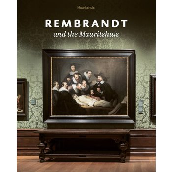 Rembrandt and the Mauritshuis