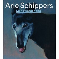 Arie Schippers – Mens wordt hond