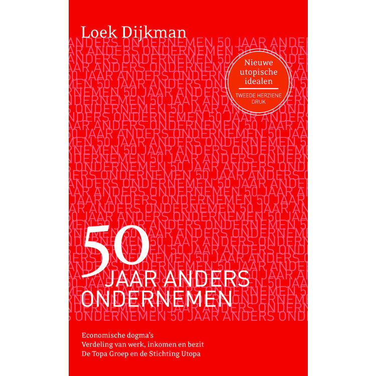 50 jaar anders ondernemen - Loek Dijkman 2e  herz.druk