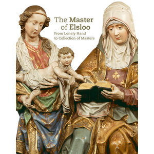 Master of Elsloo - From Lonely Hand to Collection of Masters