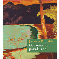 Jeroen Krabbé - Gedroomde paradijzen