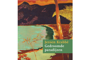 Jeroen Krabbé - Gedroomde paradijzen