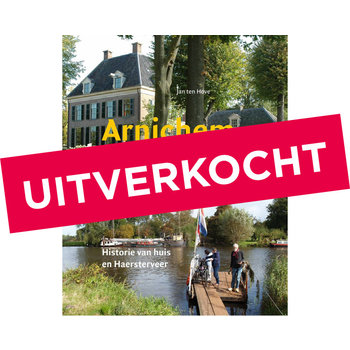 Arnichem - Buitenplaats aan de Vecht. Historie van huis en Haersterveer