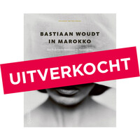 Bastiaan Woudt in Marokko - Een Nederlandse kunstenaar in Noord-Afrika