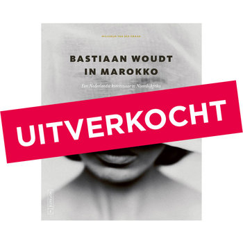 Bastiaan Woudt in Marokko - Een Nederlandse kunstenaar in Noord-Afrika