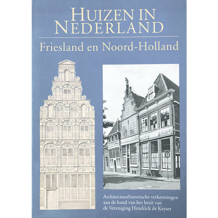 Huizen in Nederland: Friesland en Noord- Holland