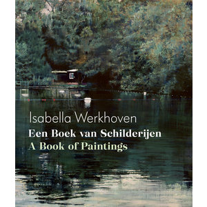Isabella Werkhoven - Een Boek van Schilderijen / A Book of Paintings