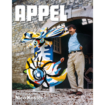 Karel Appel - A life in photographs by Nico Koster
