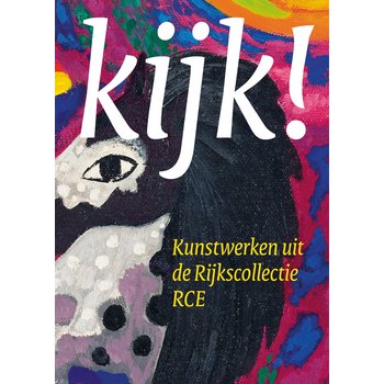 Kijk!  Kunstwerken uit de rijkscollectie