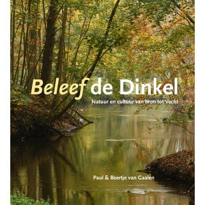 Beleef de Dinkel - Natuur en cultuur van bron tot Vecht