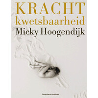 KRACHT - kwetsbaarheid - Micky Hoogendijk