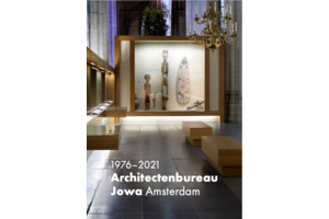 Architectenbureau Jowa Amsterdam – 1976-2021 / Jowa