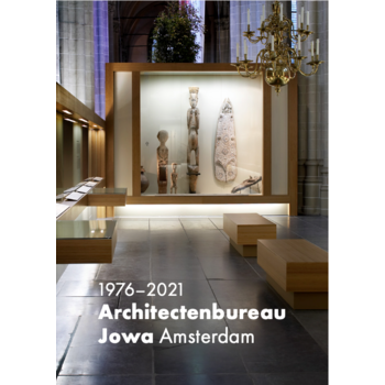 Architectenbureau Jowa Amsterdam – 1976-2021 / Jowa
