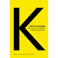 Kort en krachtig - 50 tips voor goede museumteksten