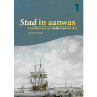 Stad in aanwas - Geschiedenis van Rotterdam tot 1813